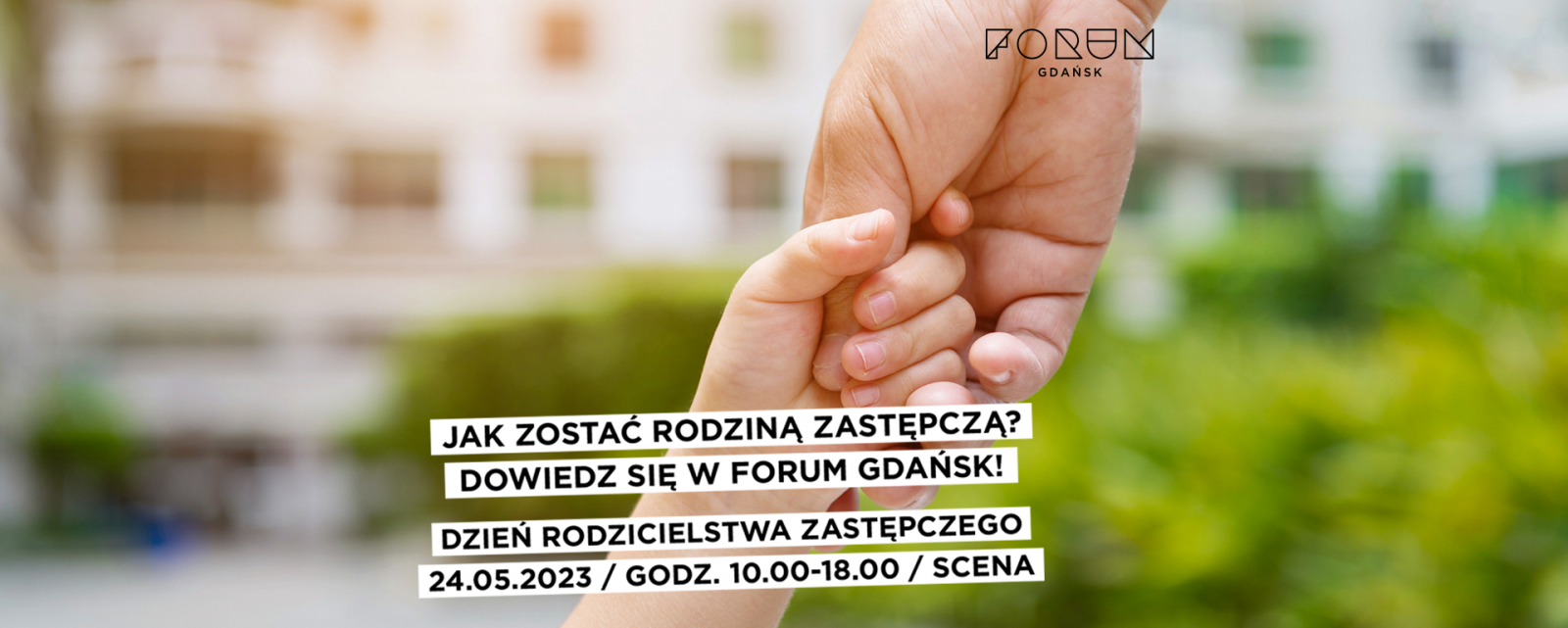 DZIEŃ RODZICIELSTWA ZASTĘPCZEGO W FORUM GDAŃSK