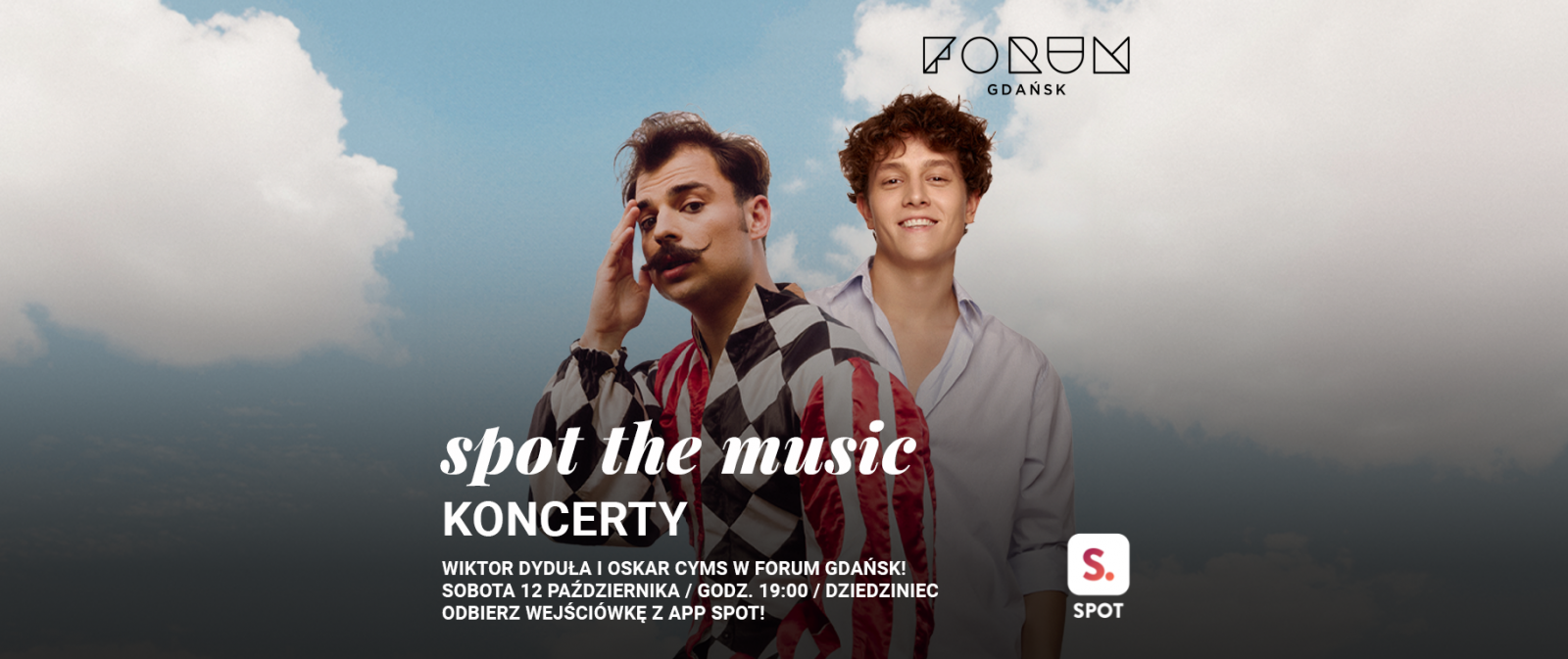 SPOT THE MUSIC - KONCERTY - WIKTOR DYDUŁA I OSKAR CYMS W FORUM GDAŃSK!
